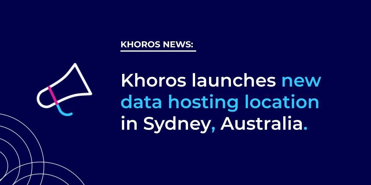 Khoros Launches New Data Hosting Location In Sydney Australia Khoros Launches New Data Hosting Location In Sydney Australia